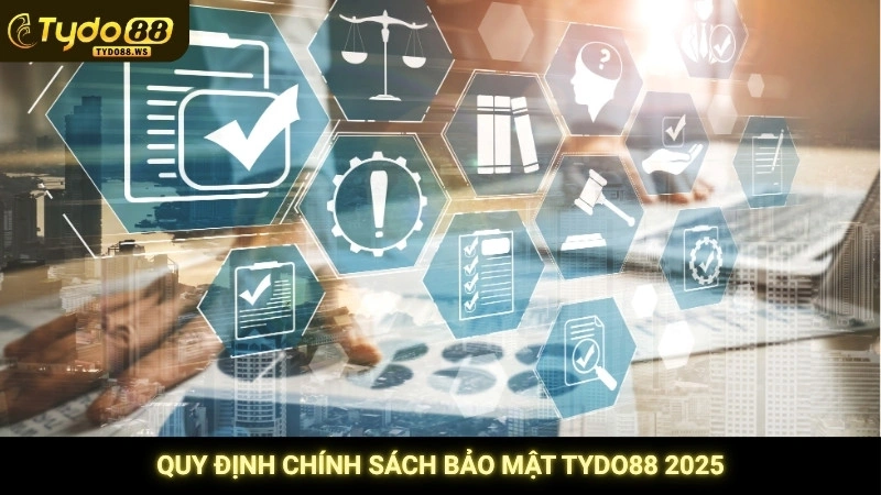 Quy định chính sách bảo mật Tydo88 2025