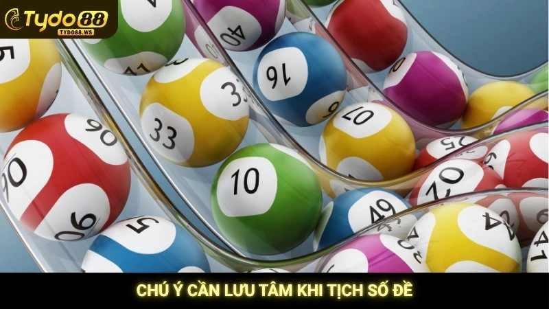 Chú ý cần lưu tâm khi tịch số đề
